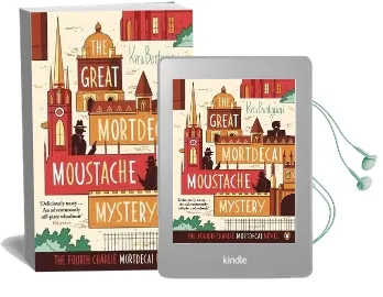The Great Mortdecai Moustache Mystery: The Fourth Charlie Mortdecai Novel Audiobook download free by Kyril Bonfiglioli
