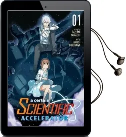 A Certain Scientific Accelerator: Vol. 1 Audiobook download free by Kazuma Kamachi