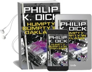 Humpty Dumpty in Oakland Audiobook download free by Philip K. Dick