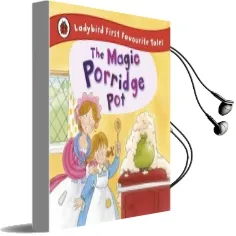 The Magic Porridge Pot: Ladybird First Favourite Tales Audiobook download free by Alan Macdonald