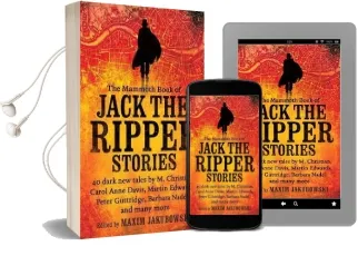 The Mammoth Book of Jack the Ripper Stories: 40 Dark new Tales by Martin Edwards, Michael Gregorio, Alex Howard, Barbara Nadel, Steve Rasnic tem and Many More Audiobook download free by Maxim Jakubowski
