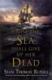 Audiobook Until the sea Shall Give up her Dead author Sean Thomas Russell