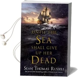 Until the sea Shall Give up her Dead Audiobook download free by Sean Thomas Russell