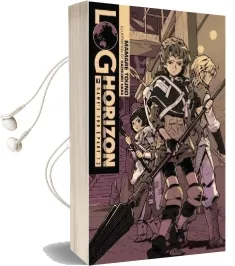 Log Horizon, Vol. 3 (Light Novel): Game'S End, Part 1 Audiobook download free by Mamare Touno