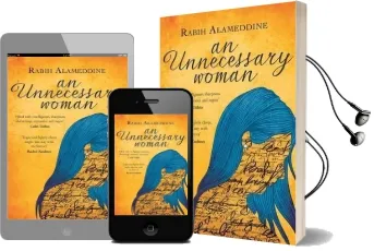 An Unnecessary Woman Audiobook download free by Rabih Alameddine