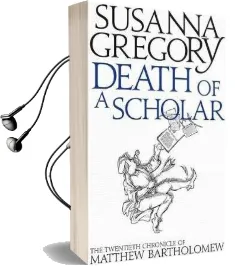 Death of a Scholar: The Twentieth Chronicle of Matthew Bartholomew Audiobook download free by Susanna Gregory