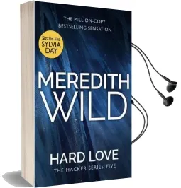 Hard Love: (The Hacker Series, Book 5) Audiobook download free by Meredith Wild