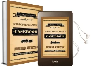 Inspector Colbeck'S Casebook: Thirteen Tales From the Railway Detective Audiobook download free by Edward Marston