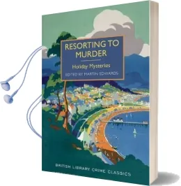 Resorting to Murder: Holiday Mysteries Audiobook download free by Martin Edwards
