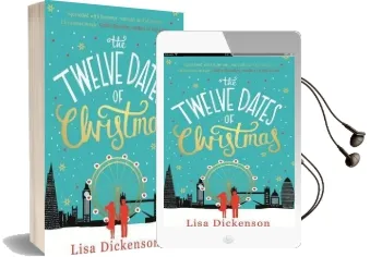 The Twelve Dates of Christmas: The Complete Novel Audiobook download free by Lisa Dickenson