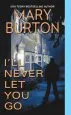 Audiobook I'Ll Never let you go author Mary Burton