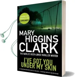 I'Ve got you Under my Skin Audiobook download free by Mary Higgins Clark