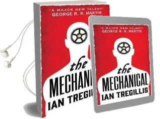 The Mechanical: Book one of the Alchemy Wars Audiobook download free by Ian Tregillis