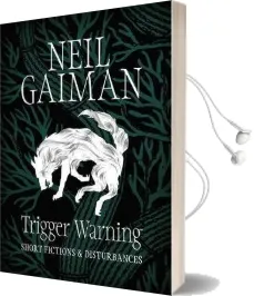 Trigger Warning: Short Fictions and Disturbances Audiobook download free by Neil Gaiman