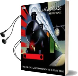 Agatha Christie: The Lost Plays: Three bbc Radio Full-Cast Dramas: Butter in a Lordly Dish, Murder in the Mews & Personal Call Audiobook download free by Agatha Christie