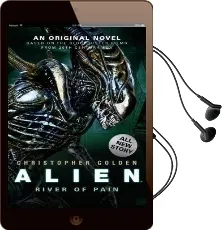 Alien: River of Pain (Novel #3) Audiobook download free by Christopher Golden