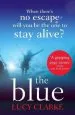Audiobook The Blue: A Gripping Thriller With a Killer Twist author Lucy Clarke