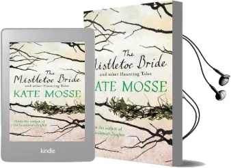 The Mistletoe Bride and Other Haunting Tales Audiobook download free by Kate Mosse