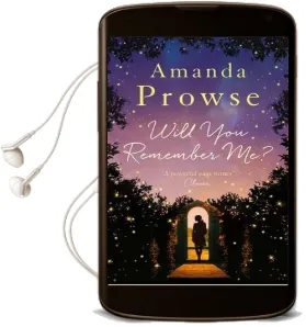 Will you Remember me? Audiobook download free by Amanda Prowse