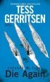 Audiobook Die Again: A Rizzoli & Isles Novel author Tess Gerritsen