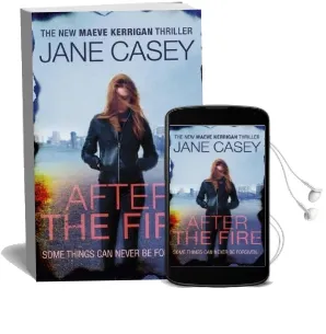 After the Fire: Maeve Kerrigan Book 6 Audiobook download free by Jane Casey