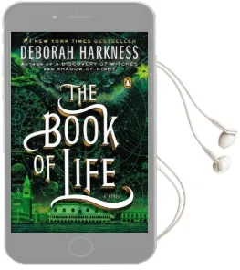 Book of Life: A Novel Audiobook download free by Deborah Harkness