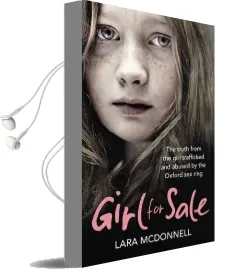Girl for Sale: The Shocking True Story From the Girl Trafficked and Abused by Oxford'S Evil sex Ring Audiobook download free by Lara Mcdonnell