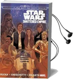 Star Wars: Journey to Star Wars: The Force Awakens - Shattered Empire Audiobook download free by Greg Rucka