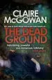 Audiobook The Dead Ground (Paula Maguire 2): An Irish Serial-Killer Thriller of Heart-Stopping Suspense author Claire Mcgowan