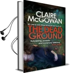 The Dead Ground (Paula Maguire 2): An Irish Serial-Killer Thriller of Heart-Stopping Suspense Audiobook download free by Claire Mcgowan
