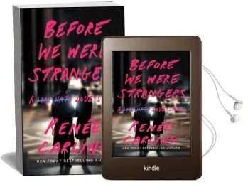 Before we Were Strangers: A Love Story Audiobook download free by Renee Carlino