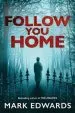 Audiobook Follow you Home author Mark Edwards