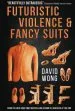 Audiobook Futuristic Violence and Fancy Suits author David Wong