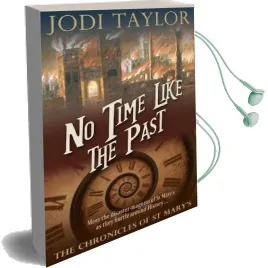 No Time Like the Past Audiobook download free by Jodi Taylor