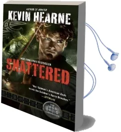 Shattered: The Iron Druid Chronicles, Book Seven Audiobook download free by Kevin Hearne