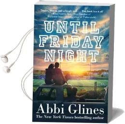 Until Friday Night Audiobook download free by Abbi Glines