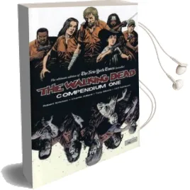 The Walking Dead Compendium Volume 1 Audiobook download free by Robert Kirkman