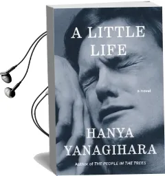 A Little Life Audiobook download free by Hanya Yanagihara
