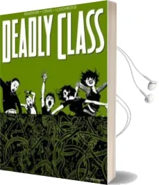 Deadly Class Volume 3: The Snake pit Audiobook download free by Rick Remender