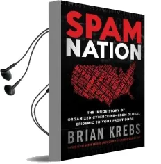Spam Nation: The Inside Story of Organised Cybercrime - From Global Experience to Your Front Door Audiobook download free by Brian Krebs