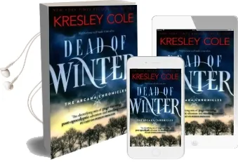 Dead of Winter: The Arcana Chronicles Book 3 Audiobook download free by Kresley Cole