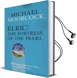 Elric: The Fortress of the Pearl Audiobook download free by Michael Moorcock