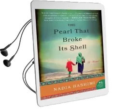 The Pearl That Broke its Shell: A Novel Audiobook download free by Nadia Hashimi