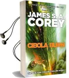 Cibola Burn: Book 4 of the Expanse (Now a Major tv Series on Netflix) Audiobook download free by James S. A. Corey