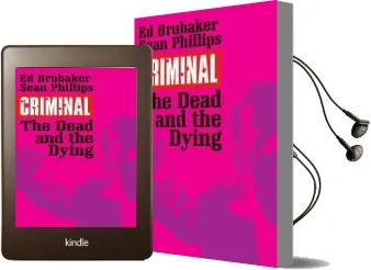 Criminal Volume 3: The Dead and the Dying Audiobook download free by Ed Brubaker