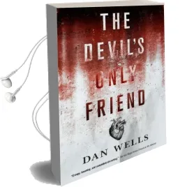 The Devil'S Only Friend Audiobook download free by Dan Wells