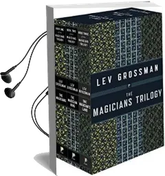The Magicians Trilogy Boxed set: The Magicians; the Magician King; the Magician'S Land Audiobook download free by Lev Grossman