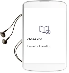 Dead ice Audiobook download free by Laurell K Hamilton