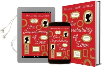 The Improbability of Love: Shortlisted for the Baileys Women'S Prize for Fiction 2016 Audiobook download free by Hannah Rothschild