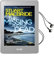 The Missing and the Dead Audiobook download free by Stuart Macbride